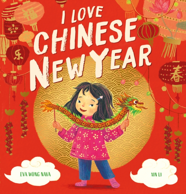 I Love Chinese New Year, Paperback / softback Book