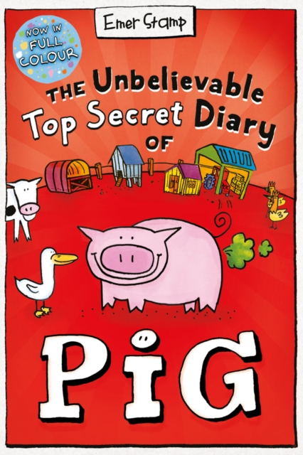 The Unbelievable Top Secret Diary of Pig: Colour Edition, Paperback / softback Book