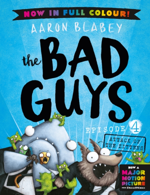The Bad Guys 4 Colour Edition: Attack of the Zittens, Paperback / softback Book