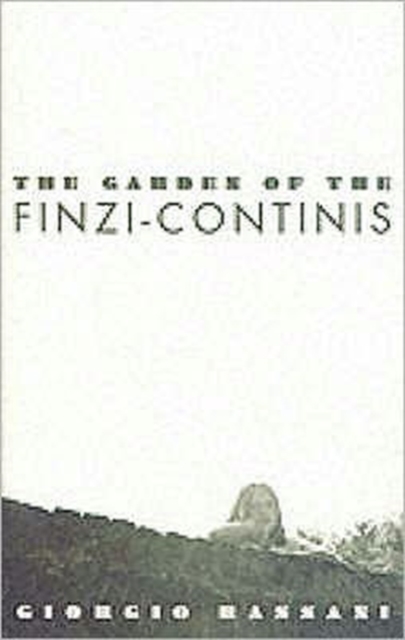 The garden of Finzi-Contini, Paperback / softback Book