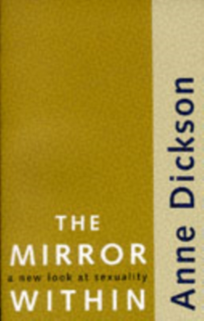 The Mirror within : New Look at Sexuality, Paperback Book