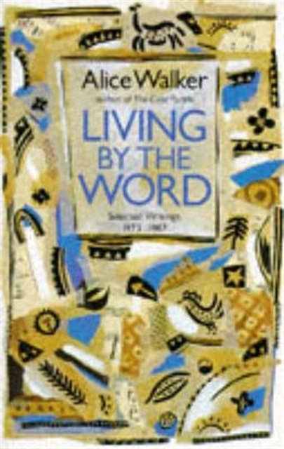 Living by the Word : Selected Writings, 1973-87, Paperback / softback Book