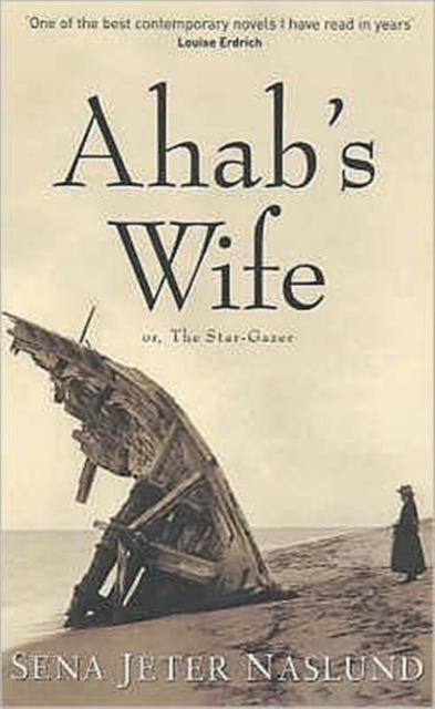 Ahab's Wife : Or the Star Gazer, Paperback / softback Book
