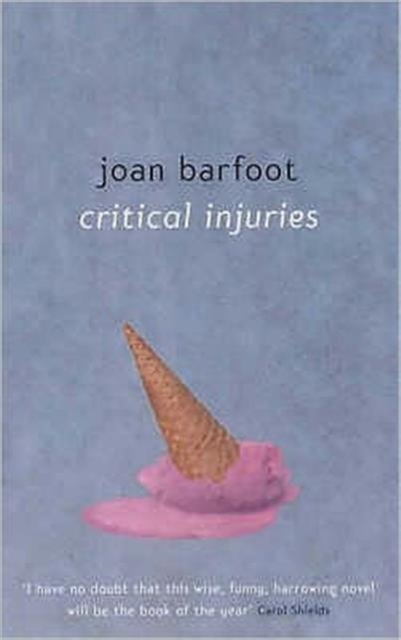 Critical Injuries, Paperback / softback Book