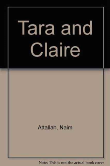Tara and Claire, Hardback Book