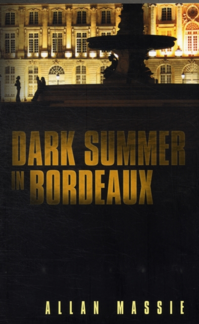 Dark Summer in Bordeaux, Paperback / softback Book