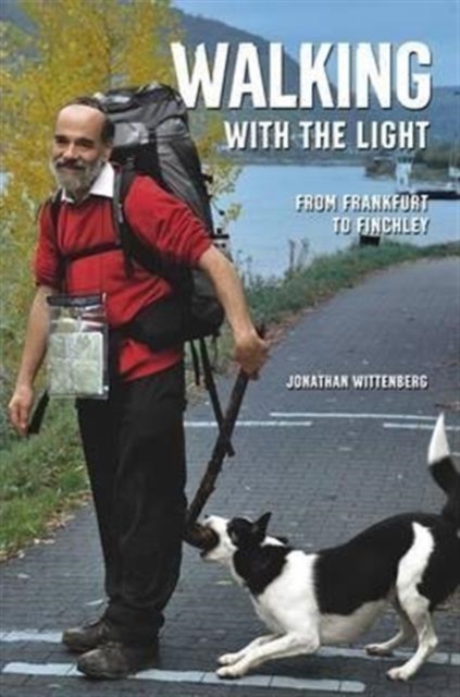 Walking with the Light : From Frankfurt to Finchley, Hardback Book