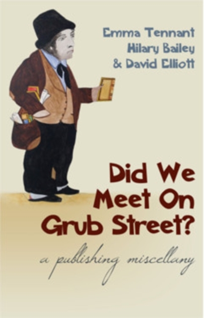 Did We Meet on Grub Street? : A Publishing Miscellany, Paperback / softback Book