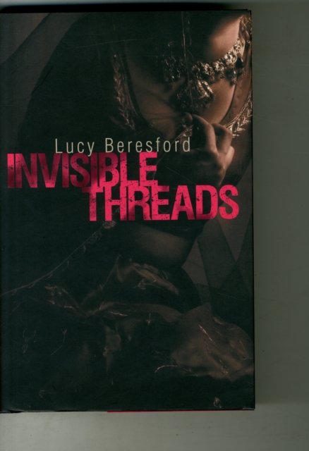 Invisible Threads, Hardback Book