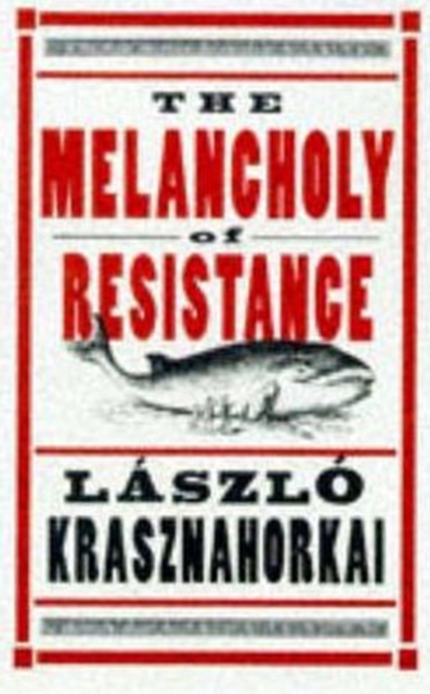 The Melancholy of Resistance, Paperback / softback Book