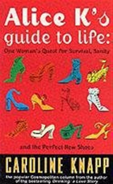 Alice K's Guide to Life, Paperback / softback Book