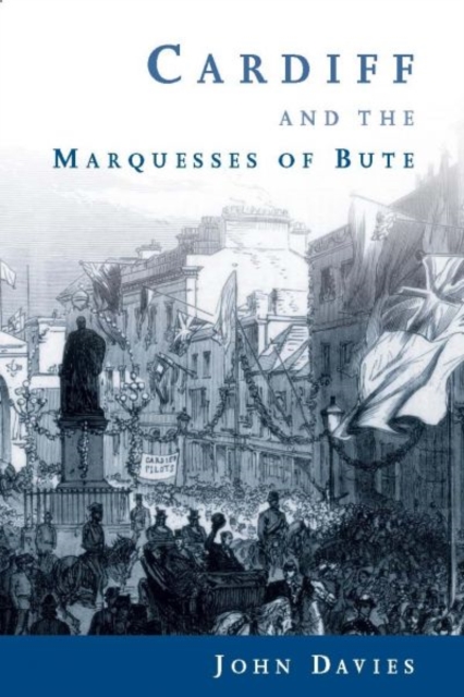 Cardiff and the Marquesses of Bute, Paperback / softback Book