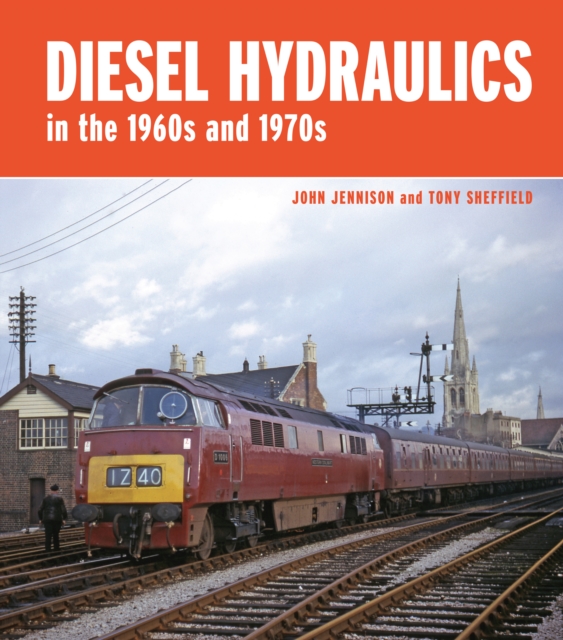 Diesel-Hydraulics in the 1960s and 1970s, Hardback Book