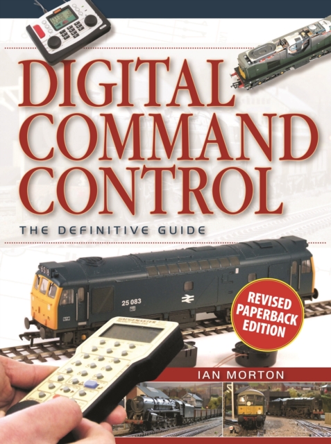 Digital Command Control: The Definitive Guide, Paperback / softback Book