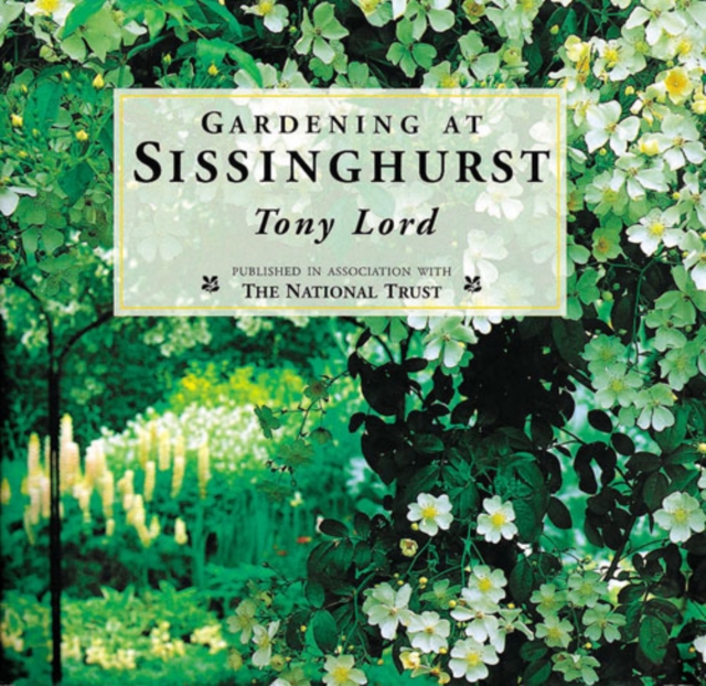 Gardening at Sissinghurst, Hardback Book
