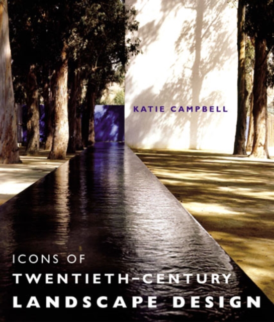 Icons of the Twentieth Century Landscape, Hardback Book