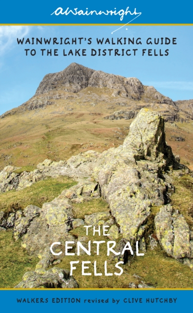 The Central Fells (Walkers Edition) : Wainwright's Walking Guide to the Lake District Fells Book 3 Volume 3, Paperback / softback Book