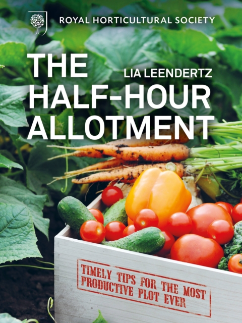 RHS Half Hour Allotment : Timely Tips for the Most Productive Plot Ever, Hardback Book