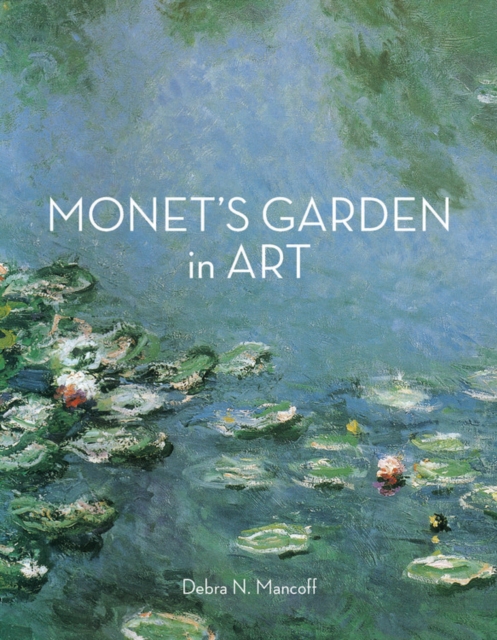 Monet'S Garden in Art, Paperback / softback Book