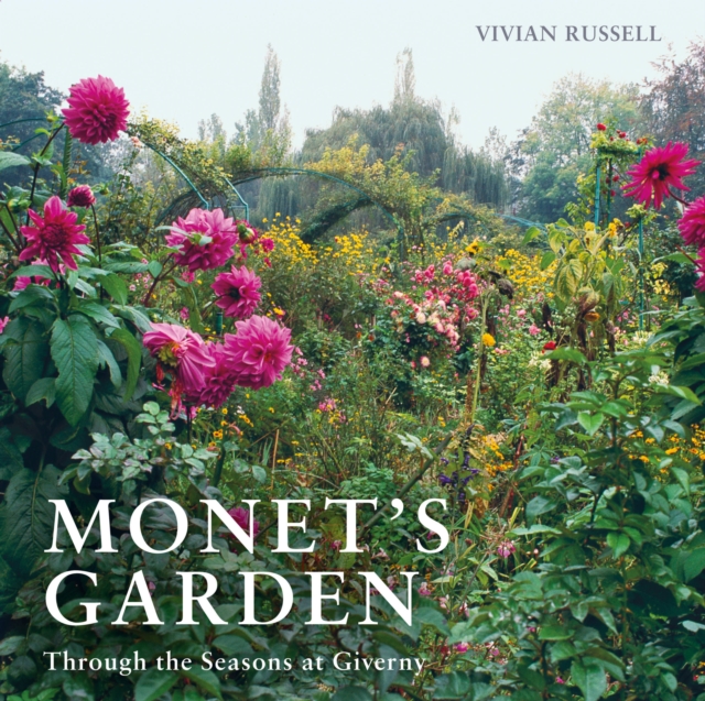 Monet's Garden : Through the Seasons at Giverny, Paperback / softback Book