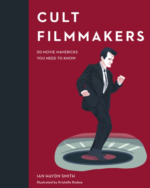 Cult Filmmakers : 50 movie mavericks you need to know, Hardback Book