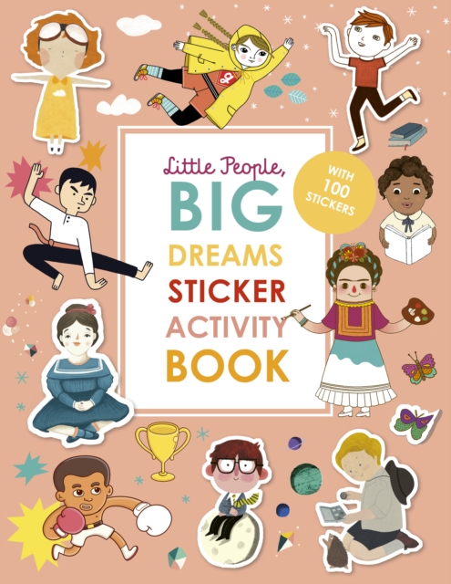 Little People, BIG DREAMS Sticker Activity Book : With over 100 stickers, Paperback / softback Book