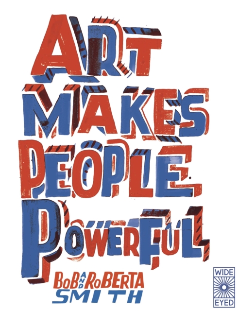 Art Makes People Powerful, Paperback / softback Book