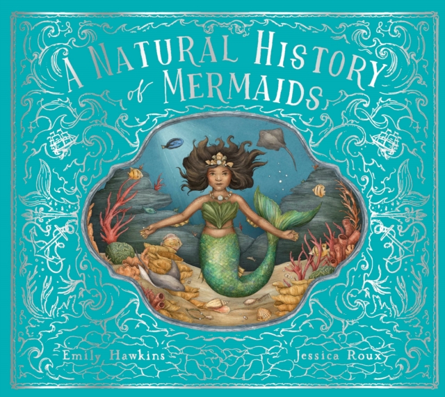 A Natural History of Mermaids : Volume 2, Hardback Book