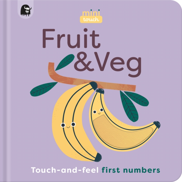 MiniTouch: Fruit & Veg : Touch-and-feel first numbers, Board book Book