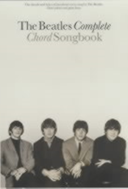 The Beatles Complete Chord Songbook : The Chords and Lyrics of Just About Every Song by The Beatles : Chord Symbols and Guitar Boxes, Paperback Book