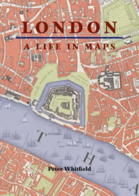 London : A Life in Maps, Paperback Book