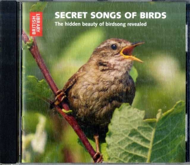 Secret Songs of Birds : The Hidden Beauty of Birdsong Revealed, CD-Audio Book