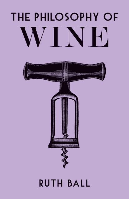 The Philosophy of Wine, Hardback Book