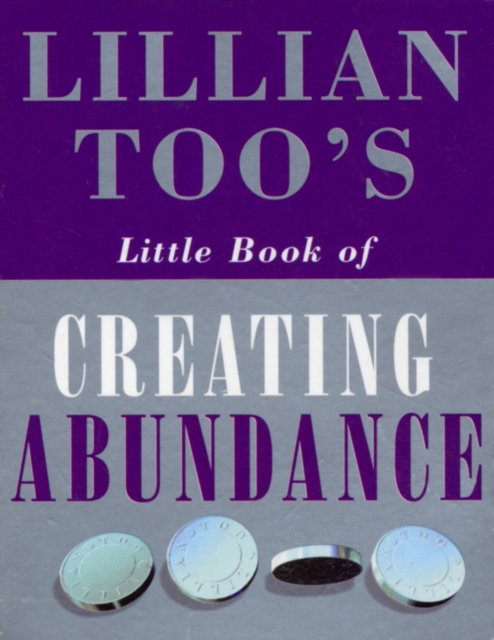Lillian Too's Little Book Of Abundance, Paperback / softback Book