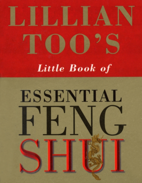 Lillian Too's Little Book Of Feng Shui, Paperback / softback Book