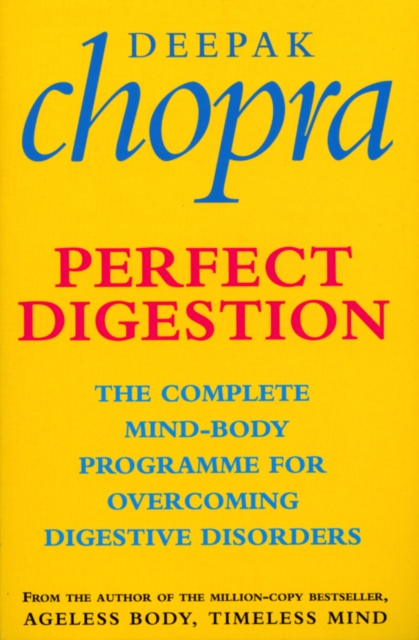 Perfect Digestion : The Complete Mind-Body Programme for Overcoming Digestive Disorders, Paperback / softback Book