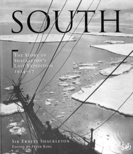 South : The story of Shackleton's last expedition 1914 - 1917, Paperback / softback Book