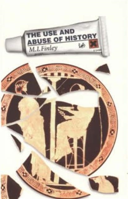 The Use And Abuse Of History, Paperback / softback Book