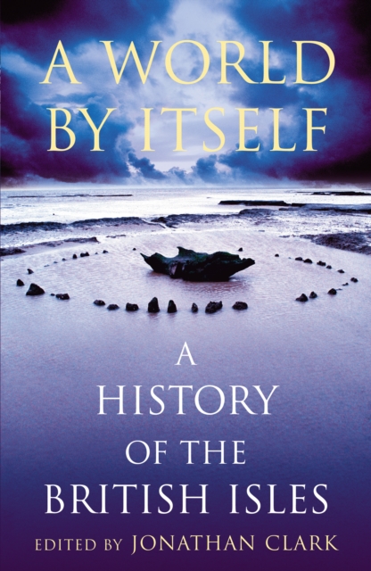 A World by Itself : A History of the British Isles, Paperback / softback Book