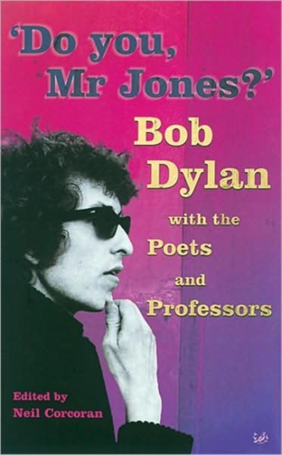 Do You Mr Jones? : Bob Dylan with the Poets and Professors, Paperback / softback Book