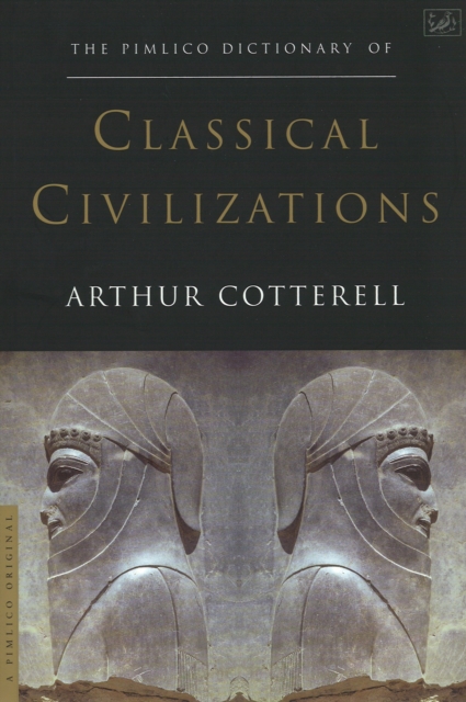The Pimlico Dictionary Of Classical Civilizations, Paperback / softback Book