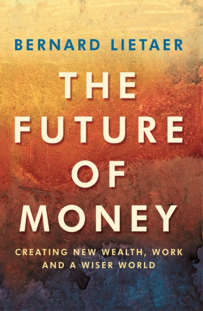 The Future Of Money, Paperback / softback Book