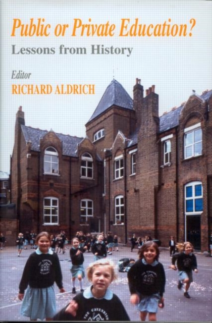 Public or Private Education? : Lessons from History, Hardback Book
