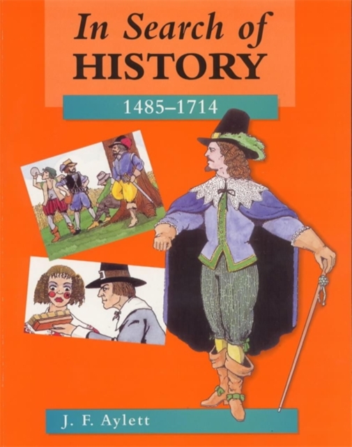 In Search of History: 1485-1714, Paperback / softback Book