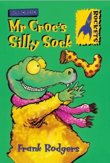 Mr. Croc's Silly Sock, Paperback / softback Book