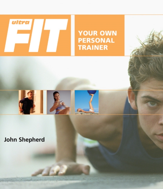 Ultrafit : Your Own Personal Trainer, Paperback / softback Book