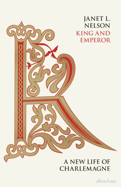 King and Emperor : A New Life of Charlemagne, Hardback Book