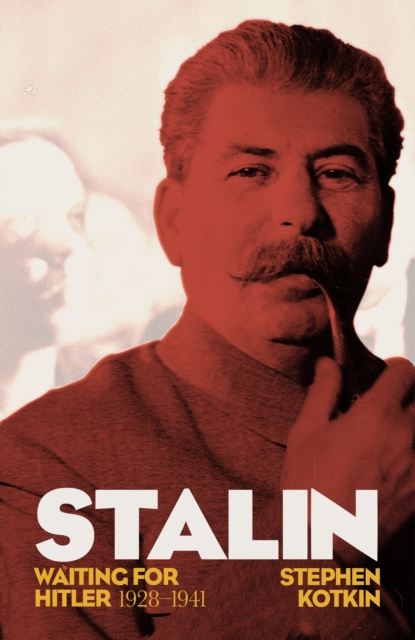 Stalin, Vol. II : Waiting for Hitler, 1929-1941, Hardback Book