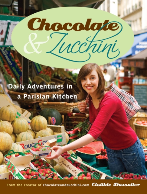 Chocolate and Zucchini, Paperback / softback Book