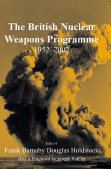 The British Nuclear Weapons Programme, 1952-2002, Paperback / softback Book